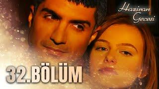 Haziran Gecesi 32.Bölüm - FULL BÖLÜM