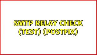 SMTP relay check (test) (Postfix)