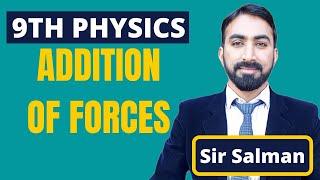 9th Class | Physics | Chapter 4 | Turning Effect of Forces | Addition of Forces | 9th Physics|Lec.02