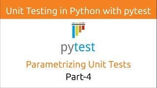 Unit Testing in Python with pytest | Parametrizing Unit Tests (Part-4)