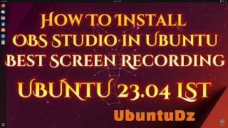 How To Install OBS Studio in Ubuntu 23.04 Best Screen Recording