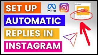 How To Create Automatic Replies On Instagram? [in 2023]