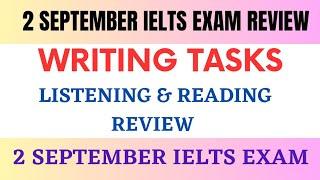 IELTS EXAM REVIEW OF 2 SEPTEMBER 2023 | WRITING READING AND LISTENING REVIEW | READING ANSWERS |