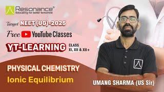 Ionic Equilibrium | NEET 2025 Hindi Medium | Day 80 | Dt.07-01-2025 | Class 11 | NEET Chemistry