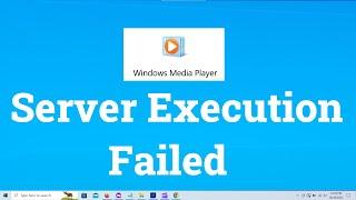 Server Execution Failed Error in Windows Media Player {Three Methods to FIX it} Windows 10/11