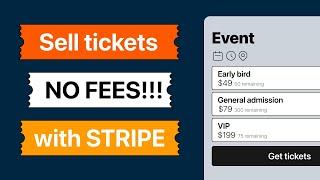 Sell event tickets online without fees - Stripe payment processing