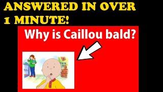The Mystery of Caillou's Bald Head: Exploring the Reason Behind the Lack of Hair