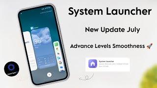 New Update - System Launcher 4.39.17 Ultra Level Smoothness Unlocked | Try Now 