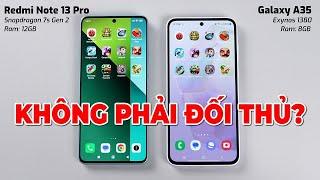 Speedtest Galaxy A35 5G vs Redmi Note 13 Pro 5G: KHÔNG PHẢI ĐỐI THỦ