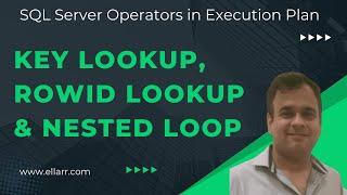 Key Lookup , RowID Lookup & Nested Loop Operator in Microsoft SQL Server Execution Plan