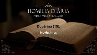 Homilia 4af 14 STC - DOUTRINA (15): NOVÍSSIMOS