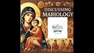 Discussing Mariology (and perhaps other topics, too) with Cameron Redmond