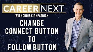 How to change your LinkedIn connect button to a follow button