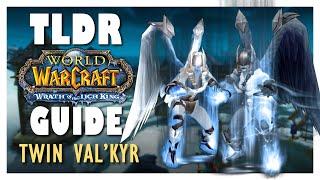 TLDR TWIN VAL'KYR Guide - TOGC Guide for WOTLK Classic