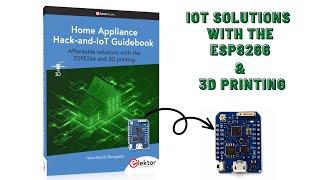 Affordable IoT solutions with the ESP8266 and 3D printing