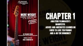 More Weight - Chapter 1: Amateur Filmmaker's Manifesto