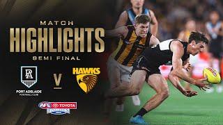 Port Adelaide v Hawthorn Highlights | Semi Final, 2024 | AFL