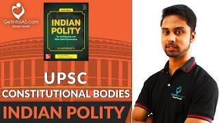 Union Public Service Commission | Constitutional Bodies | Indian Polity | In English | UPSC