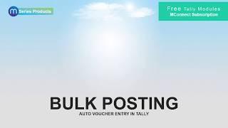 01 | Bulk Posting - Auto Voucher entry in Tally.ERP9 | MConnect Utility Module