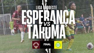 FINAL LIGA SUDOESTE DE FUTEBOL - TARUMÃ X ESPERANÇA