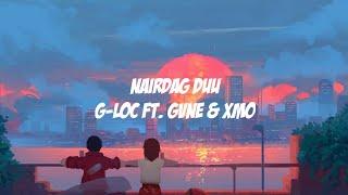 G-Loc - Nairdag duu ft. Gvne & Xmo (Lyrics)