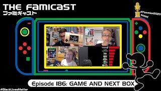 The Famicast 186 - GAME AND NEXT BOX