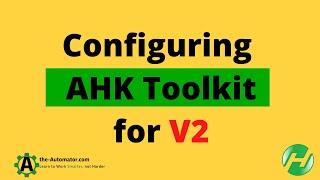  AHK Toolkit V2 - The ultimate tool to supercharge your AHK game!