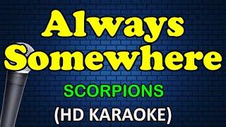 ALWAYS SOMEWHERE - Scorpions (HD Karaoke)