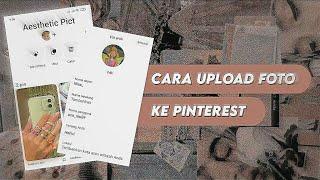 Cara upload foto di Pinterest || Annisa Afifah