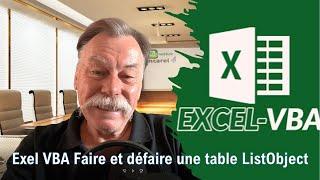 Excel VBA Faire défaire un tableau ListObject