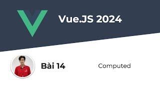 Tự Học VueJS #14 - Computed