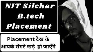 NIT SILCHAR B.Tech Placement 2022|  NIT Silchar College Review | JOSAA 2023 #josaa2023 #nitsilchar