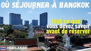 Où séjourner à Bangkok | guide des hôtels| Comment choisir un bon hôtel en Thailande