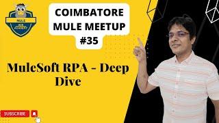 Meetup #35: MuleSoft RPA Deep Dive | Robotic Process Automation