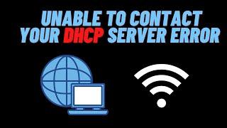 How to Fix Unable to Contact Your DHCP Server Error on Windows