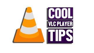 TOP VLC PLAYER TIPS AND TRICKS