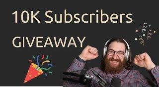 10K SUBSCRIBER GIVEAWAY + FUTURE OF THE CHANNEL