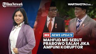 Mahfud MD Sebut Gagasan Presiden Prabowo Ampuni Koruptor Kepurtusan Salah