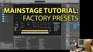 MainStage Tutorial - Intro to the Factory Presets