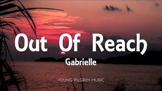 Gabrielle - Out Of Reach (Lyrics)