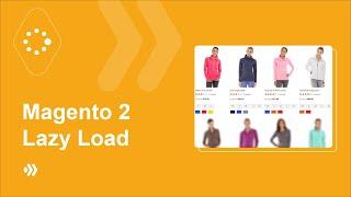 Magento 2 Lazy Load | Speed Up Magento 2 Website By 70%