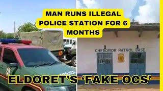 ELDORET’S ‘FAKE OCS’  | MAN RUNS ILLEGAL POLICE STATION FOR 6 MONTHS… EVEN COPS LIKED HIM! 