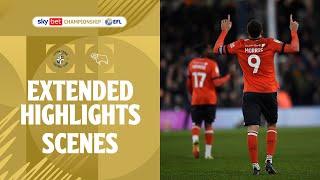 LATE DRAMA | Luton Town v Derby County extended highlights