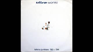 Ultra Sonic - Tekno Junkies 92-94 (Full Album)