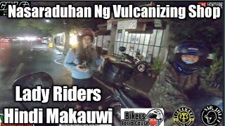 Lady Riders Hindi Makauwi Nasaraduhan Ng Vulcanizing Shop