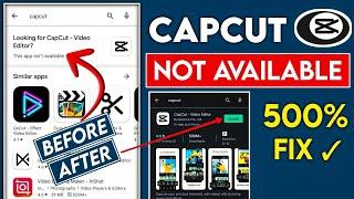 ( Playstore ) Capcut this app isn't available problem /capcut kaise download kare / capcut problem