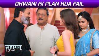 Suhaagan Serial Update: Dhwani Ka Plan Hua Fail, Rudra Ne Swara Ko Dikhayi Vedant Ki Tasweer