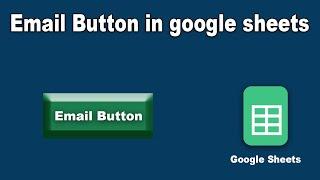 How to create Email Button to sheets in google spreadsheet