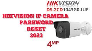 HIKVISION IP CAMERA PASSWORD RESET 2023 || RESET DS-2CD1043 G0-IUF 4MP AUDIO IP CAMERA