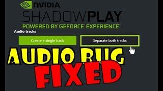 How to Fix Shadowplay Audio Bug (Audio Split/Separate Track) Nvidia Geforce Experience